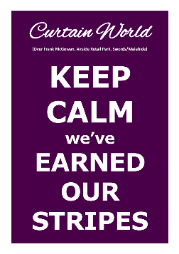 Keep Calm we've Earned our Stripes